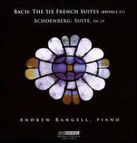Bach: The Six French Suites; Schoenberg: Suite - Andrew Rangell (piano)