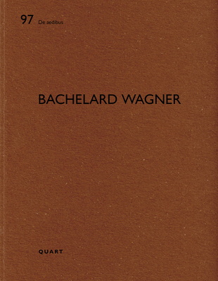 Bachelard Wagner: de Aedibus - Wirz, Heinz