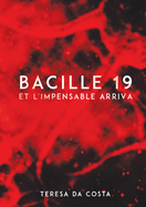 Bacille 19: Et l'Impensable Arriva