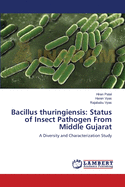 Bacillus thuringiensis: Status of Insect Pathogen From Middle Gujarat