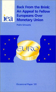 Back from the Brink: An Appeal to Fellow Europeans Over Monetary Union