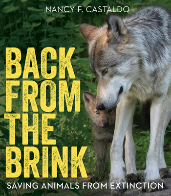 Back from the Brink: Saving Animals from Extinction - Castaldo, Nancy F