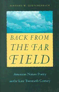 Back from the Far Field: American Nature Poetry in the Late Twentieth Century