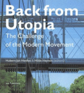 Back from Utopia: The Challenge of the Modern Movement