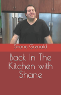 Back In The Kitchen with Shane