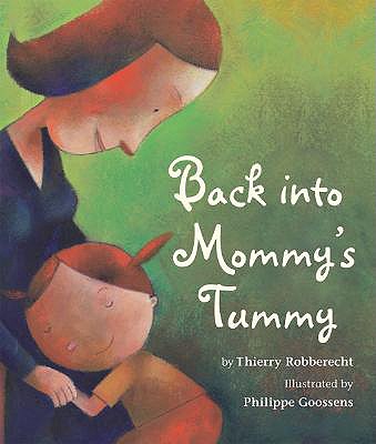 Back Into Mommy's Tummy - Robberecht, Thierry