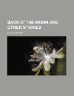 Back O' the Moon and Other Stories
