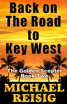 Back On The Road To Key West - Reisig, Michael