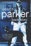 Back Story: A Spenser Novel - Parker, Robert B.