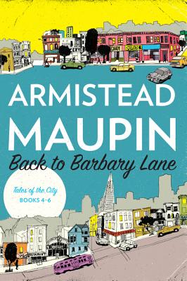 Back to Barbary Lane: Tales of the City Books 4-6 - Maupin, Armistead