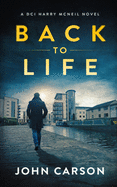 Back to Life: A Scottish Crime Thriller