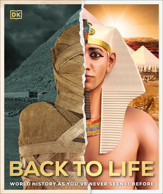 Back to Life: World History as You've Never Seen It Before - DK