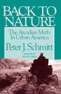 Back to nature; the Arcadian myth in urban America