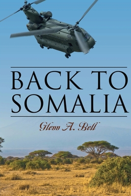 Back to Somalia - Bell, Glenn A