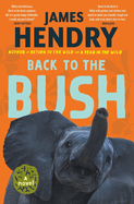 Back to the Bush: A Novel