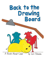 Back to the Drawing Board: A Book About Color