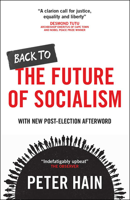 Back to the Future of Socialism - Hain, Peter