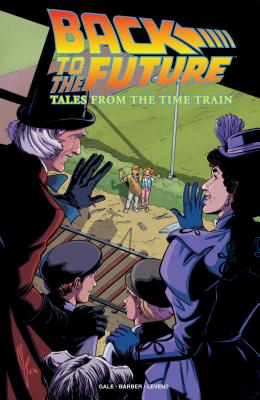 Back to the Future: Tales from the Time Train - Gale, Bob, and Barber, John