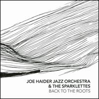 Back to the Roots - Joe Haider Jazz Orchestra