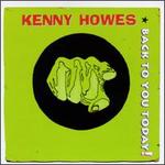 Back to You Today - Kenny Howes