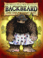 Backbeard and the Birthday Suit: The Hairiest Pirate Who Ever Lived