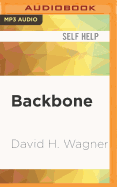 Backbone: The Modern Man's Ultimate Guide to Purpose, Passion and Power