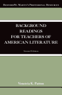Background Readings for Teachers of American Literature - Patton, Venetria
