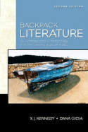 Backpack Literature: An Introduction to Fiction, Poetry, Drama, and Writing - Kennedy, X J, Mr., and Gioia, Dana