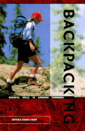 Backpacking: Essential Skills to Advanced Techniques - Logue, Victoria Steele