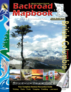 Backroad Mapbook: British Columbia - Mussio, Russell, and Mussio, Wesley