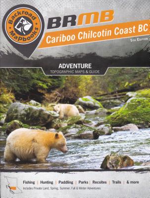 Backroad Mapbook: Chilcotin Coast BC - Mussio, Russell, and Mussio, Wesley