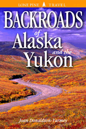 Backroads of Alaska & the Yukon