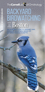 Backyard Birdwatching in Boston: An Introduction to Birding and Common Backyard Birds of Eastern Massachusetts