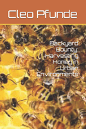 Backyard Bounty: Harvesting Honey in Urban Environments