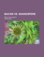 Bacon vs. Shakespere; Brief for Plaintiff