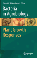 Bacteria in Agrobiology: Plant Growth Responses