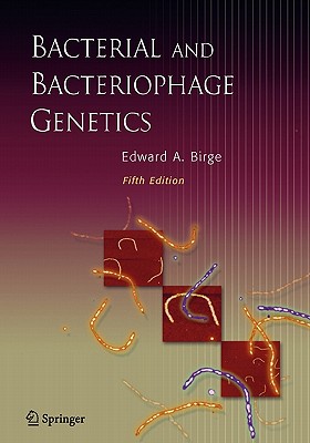 Bacterial and Bacteriophage Genetics - Birge, Edward A