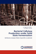 Bacterial Cellulase Production Under Solid State Fermentation