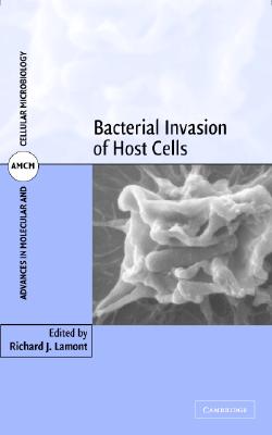 Bacterial Invasion of Host Cells - Lamont, Richard J. (Editor)