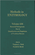 Bacterial Pathogenesis, Part A: Identification and Regulation of Virulence Factors
