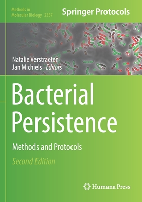 Bacterial Persistence: Methods and Protocols - Verstraeten, Natalie (Editor), and Michiels, Jan (Editor)