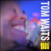 Bad as Me [LP] - Tom Waits