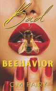 Bad Beehavior: A Pollinator Love Story