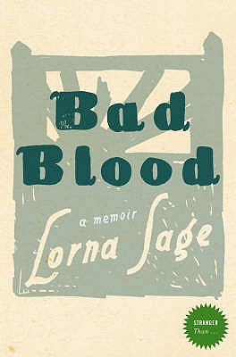 Bad Blood: A Memoir - Sage, Lorna
