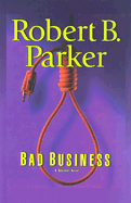 Bad Business - Parker, Robert B