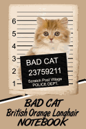 Bad Cat British Orange Longhair Notebook