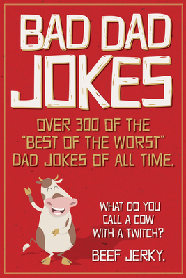 Bad Dad Jokes Paperback Gift Book - Willow Creek Press