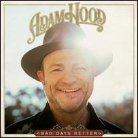 Bad Days Better - Adam Hood