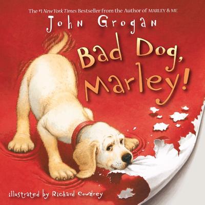 Bad Dog, Marley! - Grogan, John