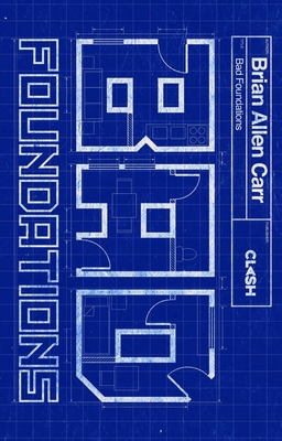 Bad Foundations - Allen Carr, Brian